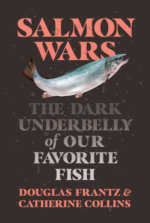 Salmon Wars de Catherine Collins