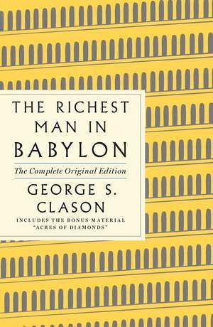 The Richest Man in Babylon: The Complete Original Edition de George S. Clason