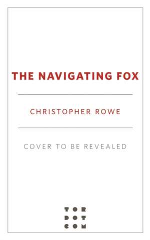 Navigating Fox de Christopher Rowe