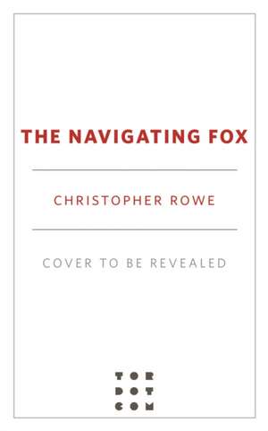 The Navigating Fox de Christopher Rowe