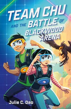 Team Chu and the Battle of Blackwood Arena de Julie C Dao