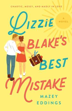 Lizzie Blake's Best Mistake de Mazey Eddings