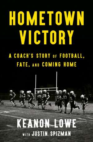 Hometown Victory de Keanon Lowe