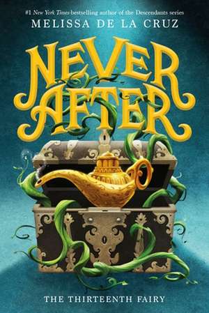 Never After: The Thirteenth Fairy de Melissa de La Cruz