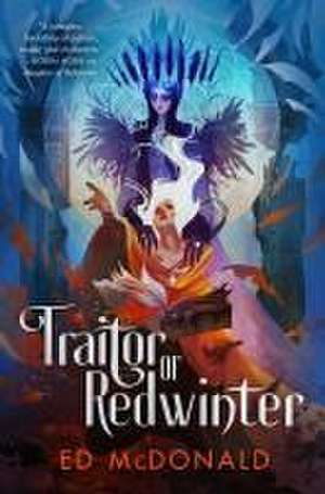 Traitor of Redwinter de Ed McDonald