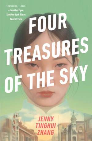 Four Treasures of the Sky de Jenny Tinghui Zhang