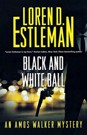 Black and White Ball de Loren D. Estleman