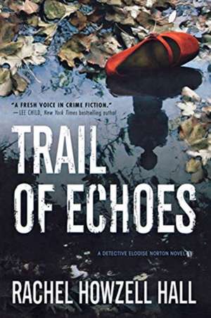 Trail of Echoes de Rachel Howzell Hall