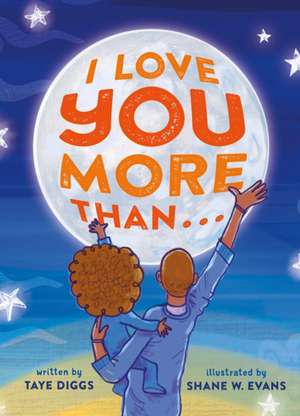 I Love You More Than . . . de Taye Diggs