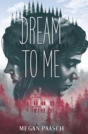 Dream to Me de Megan Paasch