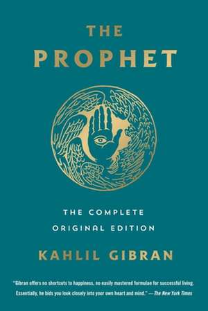 The Prophet: The Complete Original Edition de Kahlil Gibran