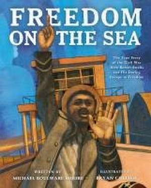 Freedom on the Sea de Michael Boulware Moore