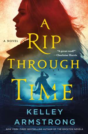 A Rip Through Time de Kelley Armstrong