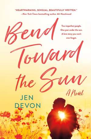 Bend Toward the Sun de Jen Devon