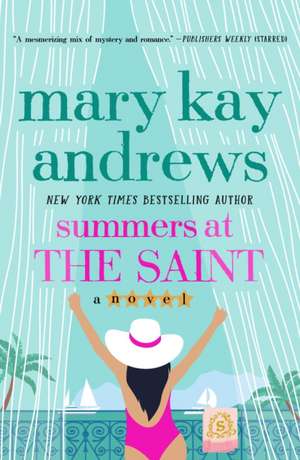 Summers at the Saint de Mary Kay Andrews