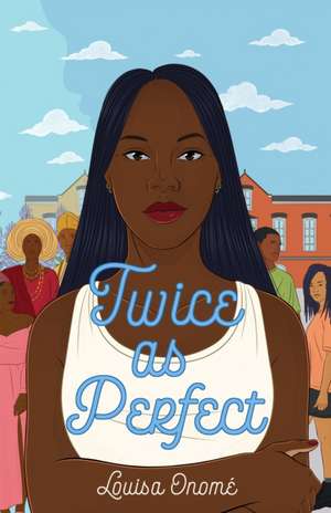 Twice as Perfect de Louisa Onomé