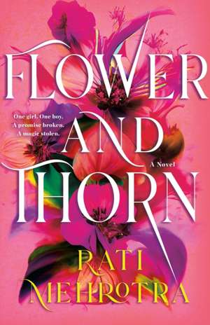 Flower and Thorn de Rati Mehrotra