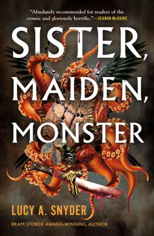 Sister, Maiden, Monster de Lucy A. Snyder