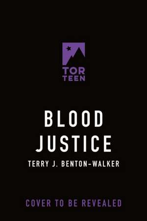 Blood Justice de Terry J Benton-Walker