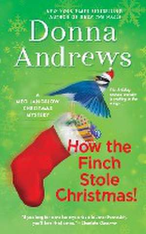 How the Finch Stole Christmas! de Donna Andrews