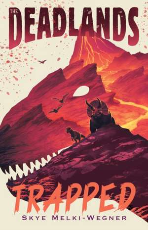 Melki-Wegner, S: Deadlands: Trapped