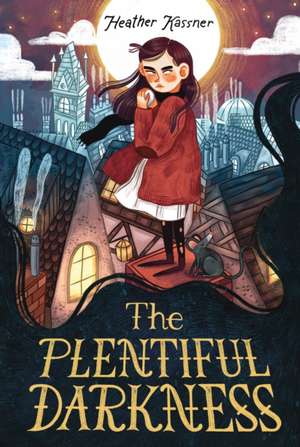 The Plentiful Darkness de Heather Kassner