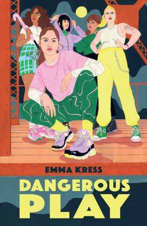 Dangerous Play de Emma Kress