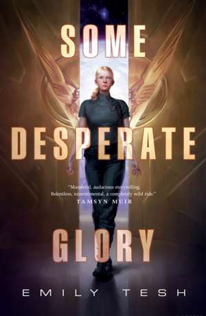 Some Desperate Glory de Emily Tesh