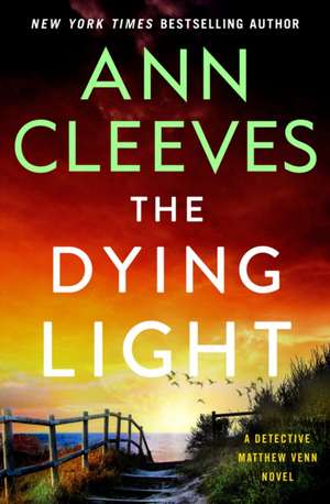 The Dying Light de Ann Cleeves