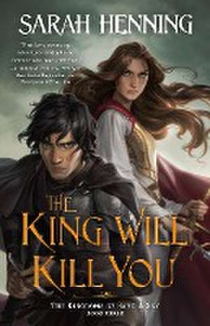 The King Will Kill You de Sarah Henning