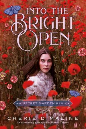 Into the Bright Open: A Secret Garden Remix de Cherie Dimaline