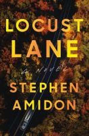 Locust Lane de Stephen Amidon