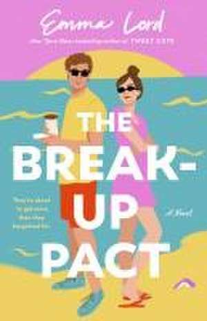 The Break-Up Pact de Emma Lord