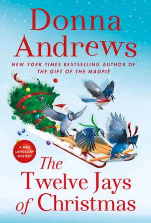 The Twelve Jays of Christmas de Donna Andrews