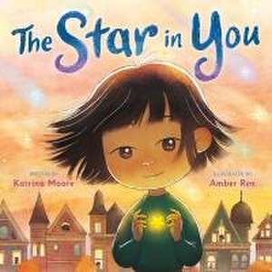 The Star in You de Katrina Moore