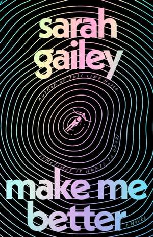 Make Me Better de Sarah Gailey