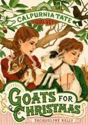 Goats for Christmas de Jacqueline Kelly