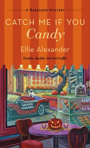 Catch Me If You Candy de Ellie Alexander