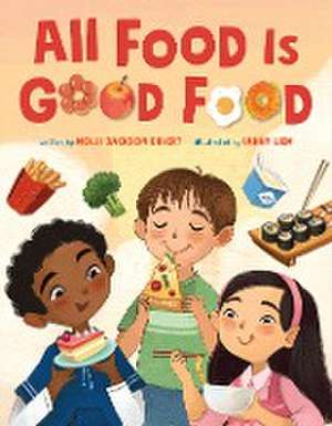 All Food Is Good Food de Molli Jackson Ehlert