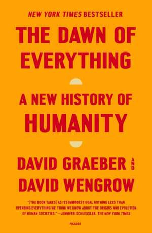 The Dawn of Everything: A New History of Humanity de David Graeber