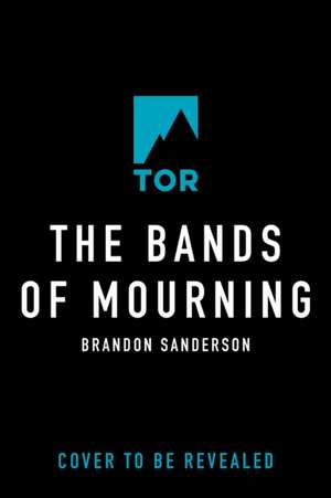 The Bands of Mourning de Brandon Sanderson