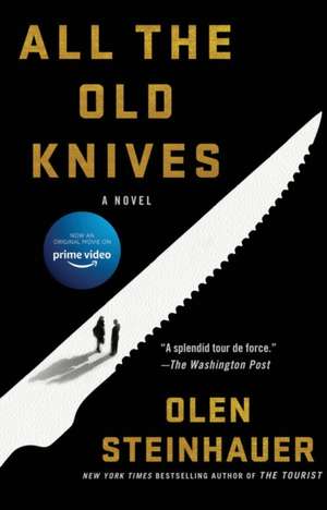 All the Old Knives de Olen Steinhauer