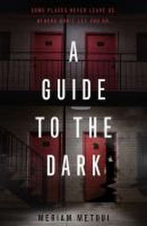 Guide to the Dark de Meriam Metoui