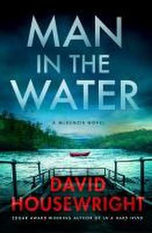 Man in the Water de David Housewright