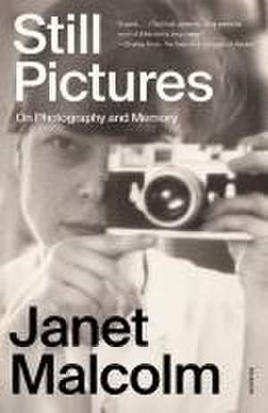 Still Pictures de Janet Malcolm