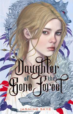 Daughter of the Bone Forest de Jasmine Skye