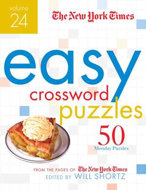 The New York Times Easy Crossword Puzzles Volume 24 de New York Times