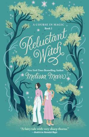 Reluctant Witch de Melissa Marr