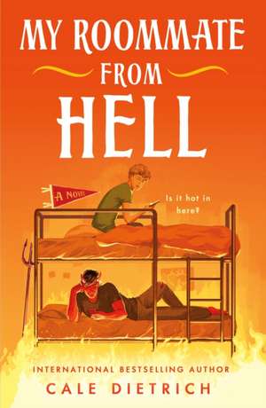 My Roommate from Hell de Cale Dietrich