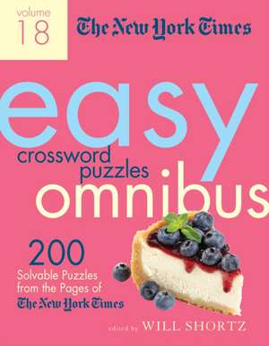 The New York Times Easy Crossword Puzzle Omnibus Volume 18 de New York Times